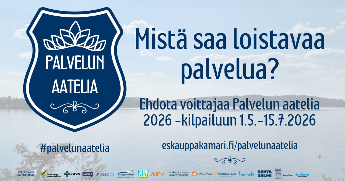Palvelun aatelia 2026 -kilpailun kampanjakuva, jossa lukee ”Mistä saa loistavaa palvelua?” ja kehotus ehdottaa voittajaa Palvelun aatelia -kilpailuun ajalla 1.5.–15.7.2026. Taustalla järvimaisema ja Etelä-Savon kauppakamarin verkkosivun osoite.